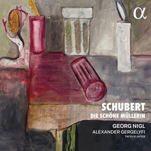 Georg Nigl - Schubert: Die schone Mullerin  CD